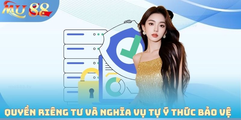 Quyền riêng tư và nghĩa vụ tự ý thức bảo vệ